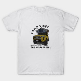 Toyota 4Runner Camp Vibes Let's Just Ignore the Work Week - Mustard T-Shirt